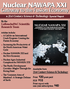 Get the report: Nuclear NAWAPA XXI: Gateway to the Fusion Economy